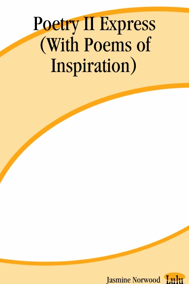 Poetry II Express (With Poems of Inspiration)
