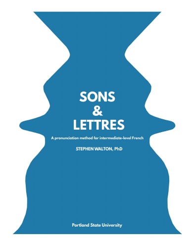 Sons et lettres: A Pronunciation Method for Intermediate-level French