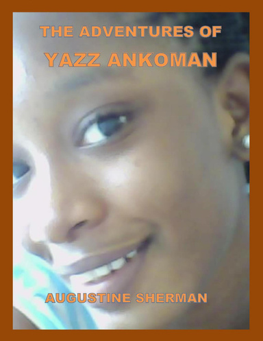 The Adventures of Yazz Ankoman