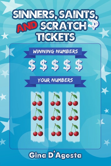 Sinners, Saints, and Scratch Tickets