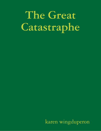The Great Catastraphe
