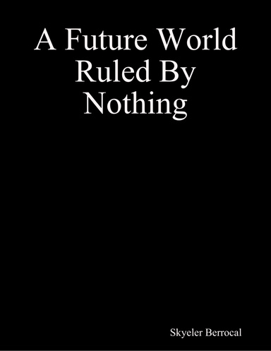 A Future World Ruled By Nothing