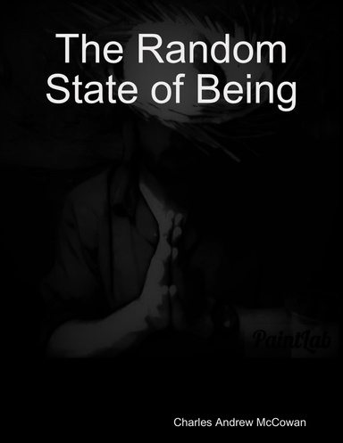 The Random State of Being