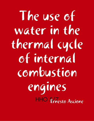 The use of water in the thermal cycle of internal combustion engines - HHO 5/7