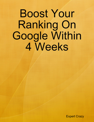 Boost Your Ranking On Google Within 4 Weeks