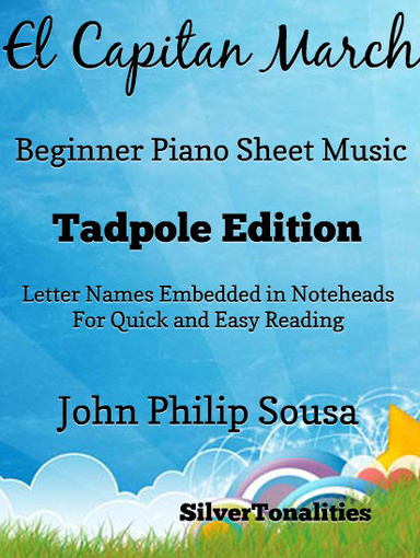 El Capitan March Beginner Piano Sheet Music Tadpole Edition Pdf