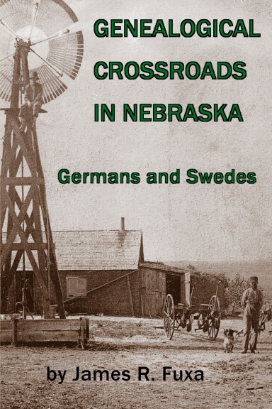 Genealogical Crossroads in Nebraska, Germans and Swedes