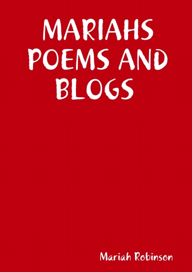 MARIAHS POEMS AND BLOGS