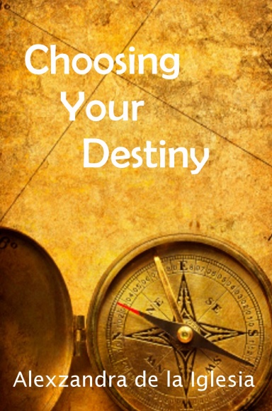 Choosing Your Destiny
