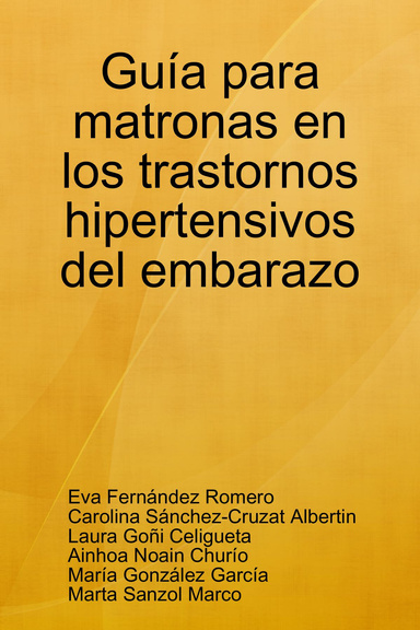 Guía para sanitarios en los trastornos hipertensivos del embarazo