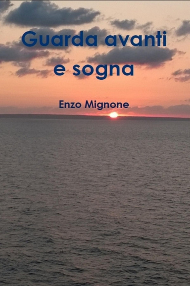 Guarda avanti e sogna
