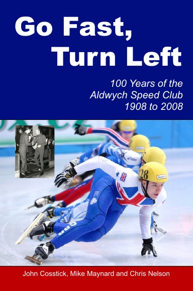 Go Fast, Turn Left - 100 Years of the Aldwych Speed Club (Hardback)