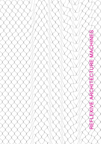 Reflexive Architecture Machines