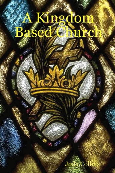 A Kingdom Based Church