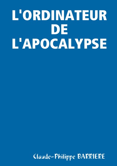 L'ORDINATEUR DE L'APOCALYPSE
