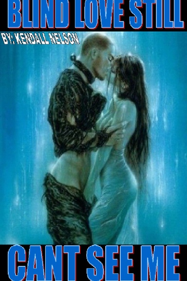 Blind Love Still Cant See Me