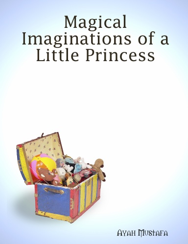 Magical Imaginations of a little princess