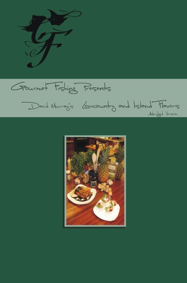 Gourmet Fishing Presents David Murray's Lowcountry & Island Flavors