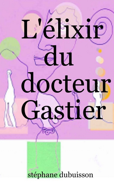L'élixir du docteur Gastier
