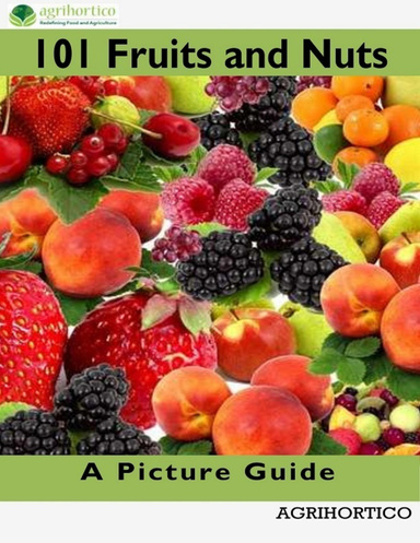 101 Fruits and Nuts: A Picture Guide