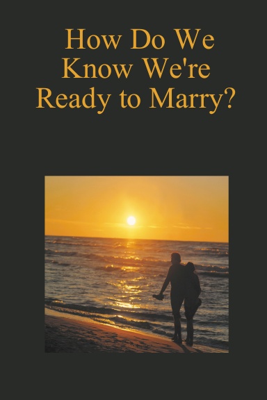 How Do We Know We're Ready to Marry?