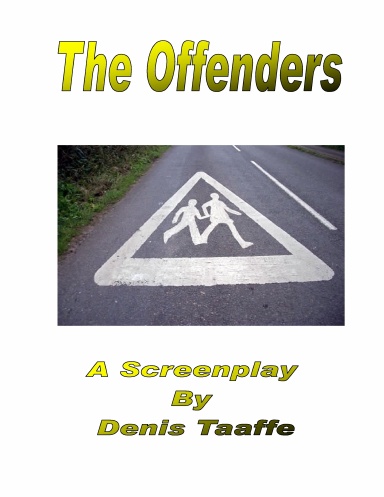 The Offenders, A screenplay