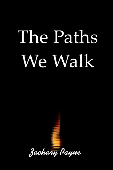 The Paths We Walk