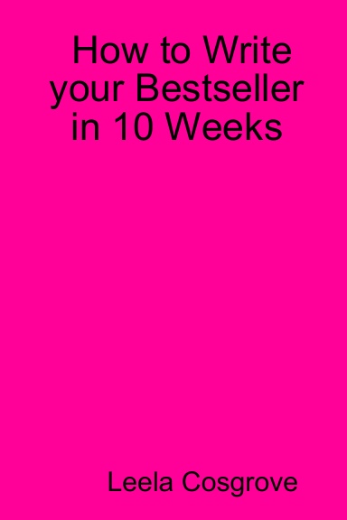 How to Write your Bestseller in 10 Weeks