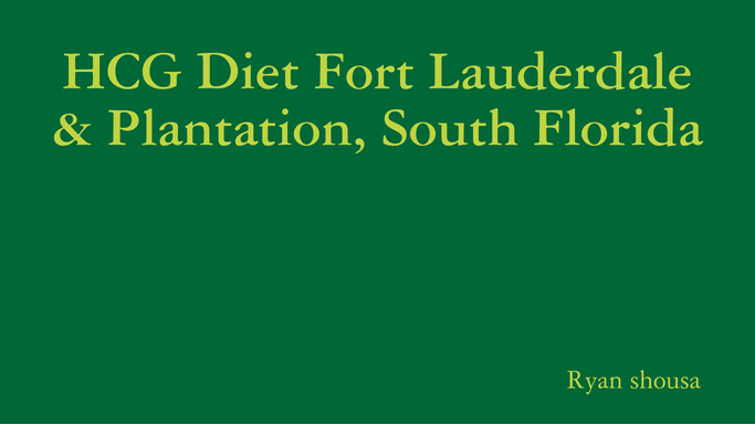 HCG Diet Fort Lauderdale & Plantation, South Florida
