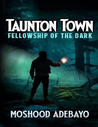 Taunton Town: Fellowship of the Dark