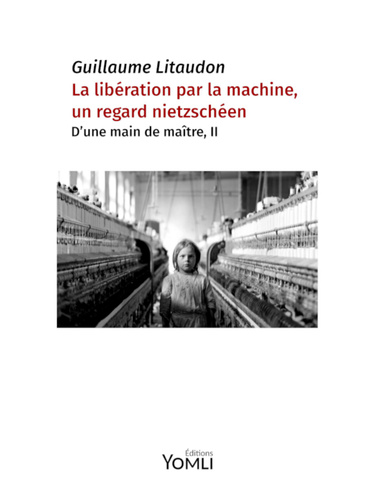 La libération par la machine, un regard nietzschéen