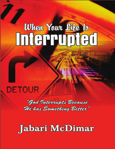 When Your Life Is Interrupted