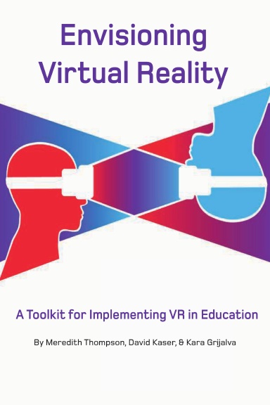 Envisioning Virtual Reality: A Toolkit for Implementing VR in Education