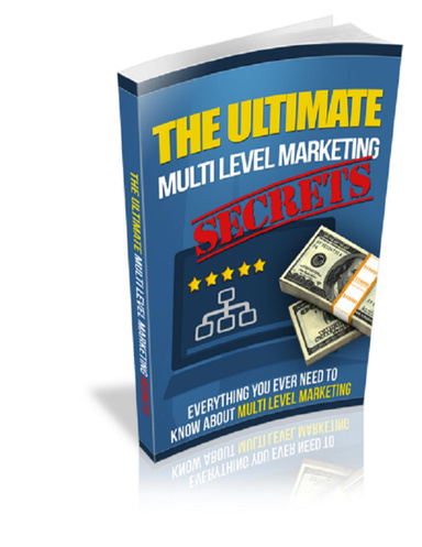 Ultimate Multi Level Marketing Secrets