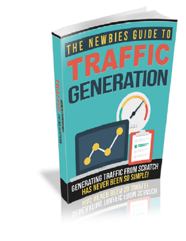 The Newbies Guide To Traffic Generation
