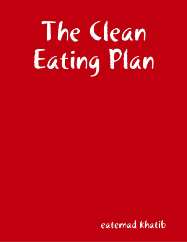 The Clean Eating Plan