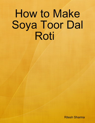 How to Make Soya Toor Dal Roti