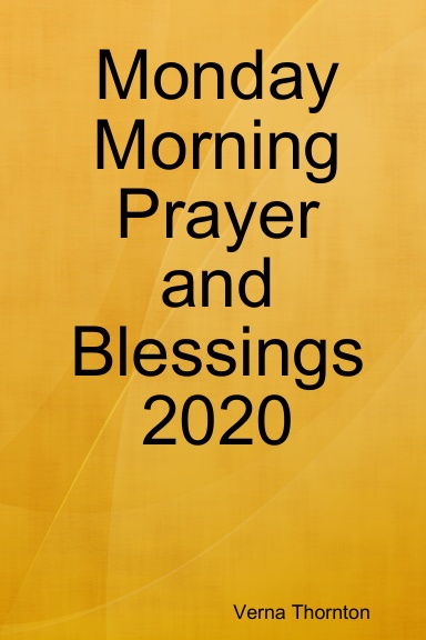 Monday Morning Prayer and Blessings 2020