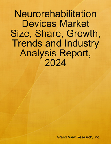 Neurorehabilitation Devices Market Size, Share, Growth, Trends and Industry Analysis Report, 2024