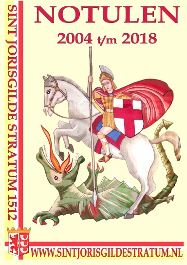 NOTULEN 2004-2018 SINT JORISGILDE STRATUM