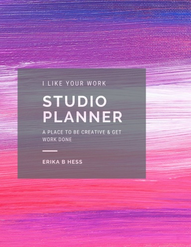 I Like Your Work Studio Planner