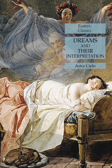 Dreams and Their Interpretation: Esoteric Classics