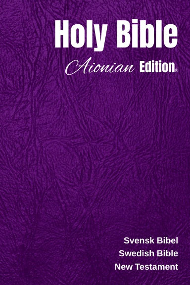 Holy Bible Aionian Edition: Swedish Bible - New Testament