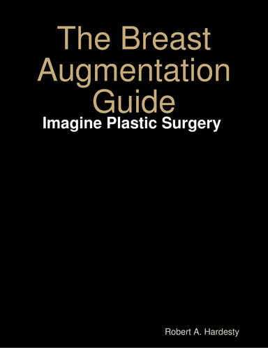 The Breast Augmentation Guide