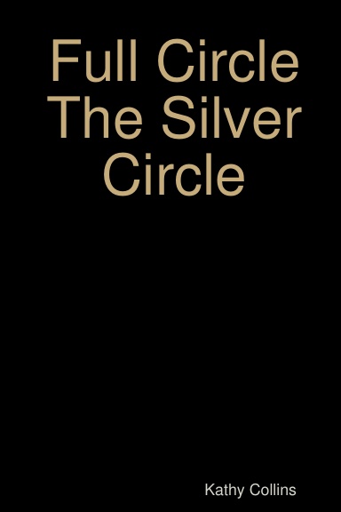 Full Circle The Silver Circle