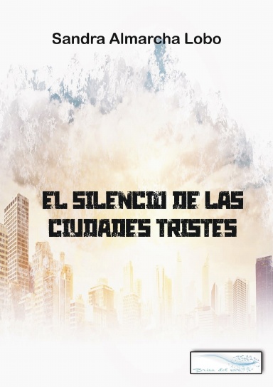 EL SILENCIO DE LAS CIUDADES TRISTES
