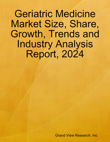 Geriatric Medicine Market Size, Share, Growth, Trends and Industry Analysis Report, 2024