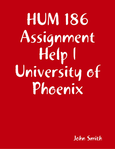 HUM 186 Assignment Help | University of Phoenix