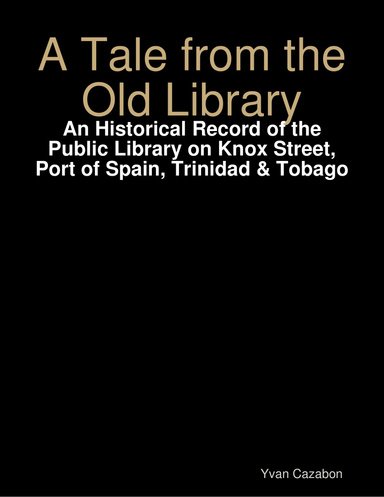 A Tale from the Old Library - An Historical Record