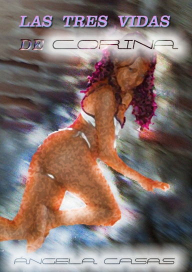 LAS TRES VIDAS DE CORINA